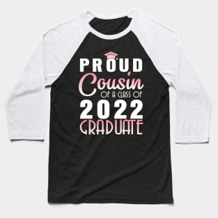 Proud Cousin Of A Class Of 2022 Graduate Senior Happy School Baseball T-Shirt